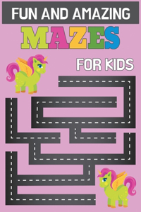 Fun and Amazing Mazes for Kids