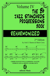 Bb Jazz Standards Progressions Book Reharmonized Vol. 4