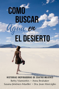 Como Buscar Agua en el Desierto