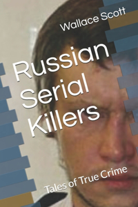 Russian Serial Killers