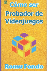 Cómo ser probador de videojuegos