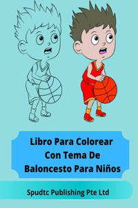 Libro Para Colorear Con Tema De Baloncesto Para Niños