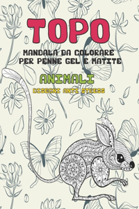 Mandala da colorare per penne gel e matite - Disegni Anti stress - Animali - Topo