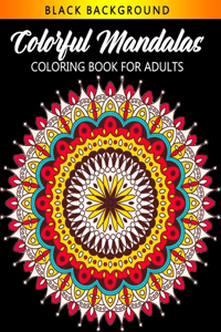 Colorful Mandalas Coloring Book For Adults
