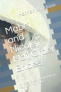 Mabel and Nicole, Mail Order Brides