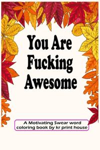 You Are Fucking Awesome
