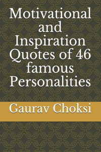 Motivational and Inspiration Quotes of 46 famous Personalities