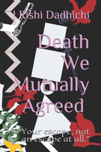 Death We Mutually Agreed