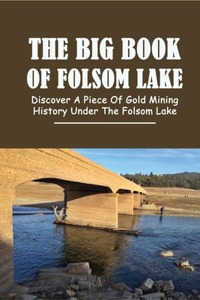 The Big Book Of Folsom Lake