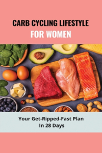 Carb Cycling Lifestyle For Women