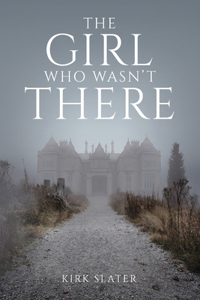 Girl Who Wasn't There