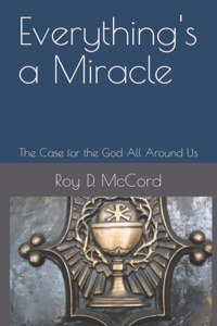 Everything's a Miracle