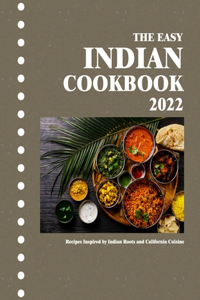 The Easy Indian Cookbook 2022