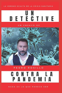 Detective Contra la Pandemia: Nada es lo que parece ser