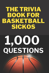 Trivia Book for Basketball Sickos