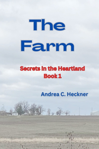 Farm: Secrets in the Heartland Series-Book 1