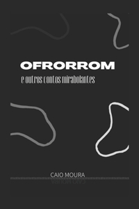 Ofrorrom (e outros contos mirabolantes)