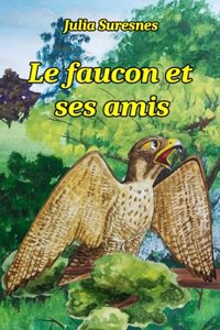 faucon et ses amis
