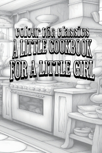 Little Cook Book for a Little Girl