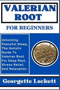 Valerian Root for Beginners