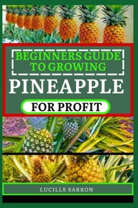 Beginners Guide to Pineapple for Profit