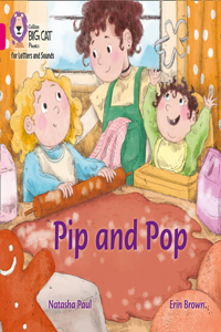 Pip and Pop