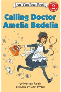 Calling Doctor Amelia Bedelia