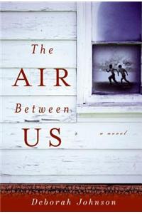 The Air Between Us