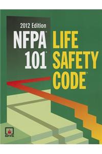 Nfpa 101: Life Safety Code, 2012 Edition
