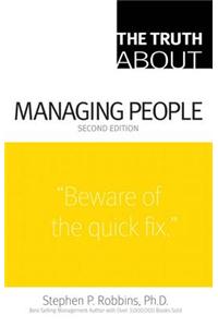 The Truth about Managing People