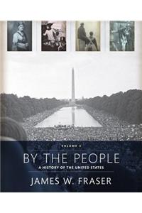 By the People: Volume 2 Plus New Myhistorylab for Us History -- Access Card Package