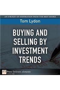 Buying and Selling by Investment Trends