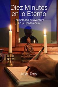 Diez Minutos en lo Eterno