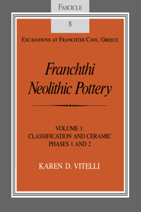 Franchthi Neolithic Pottery, Volume 1