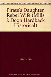 Pirate's Daughter, Rebel Wife