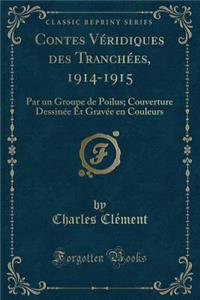 Contes Véridiques Des Tranchées, 1914-1915
