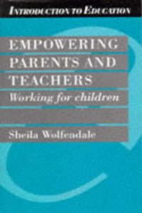 Empowering Parents and Teachers: Working for Children (Introduction to Education) Paperback â€“ 1 January 1992