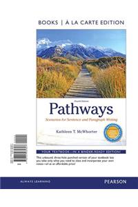 Pathways: Scenarios for Sentence and Paragraph Writing, Books a la Carte Edition