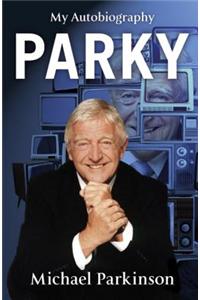 Parky: My Autobiography