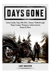 Days Gone Game Guide, Tips, PS4, DLC, Cheats, Walkthrough, Maps, Camps, Weapons, Achievements, Items, & More
