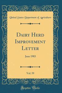 Dairy Herd Improvement Letter, Vol. 59: June 1983 (Classic Reprint)