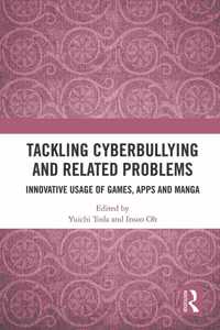 Tackling Cyberbullying and Related Problems