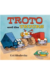 Troto and the Trucks