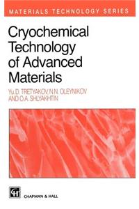 Cryochemical Technology of Advanced Materials