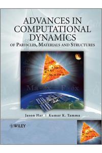 Advances in Computational Dynamics of Particles, Materials and Structures