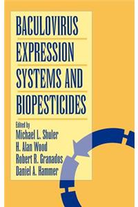 Baculovirus Expression Systems and Biopesticides