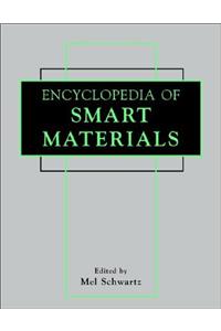 Encyclopedia of Smart Materials, 2 Volume Set