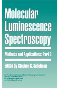 Molecular Luminescence Spectroscopy, Part 3