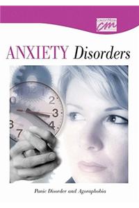 Anxiety Disorders: Panic Disorder and Agoraphobia (CD)