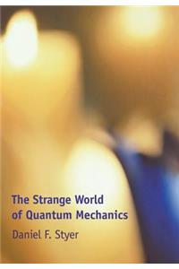 Strange World of Quantum Mechanics